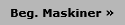Beg. Maskiner 